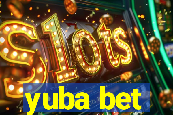 yuba bet